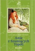 Książki edukacyjne - Bellona Ania z Szumiących Topoli - Lucy Maud Montgomery - miniaturka - grafika 1
