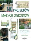 Dom i ogród - 140 projektów małych ogrodów - Wilson Andrew - miniaturka - grafika 1