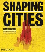 Albumy obcojęzyczne - Philipp Rode; Ricky Burdett Shaping Cities in an Urban Age - miniaturka - grafika 1