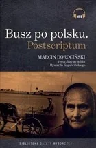 Agora Busz po polsku. Postscriptum - książka audio na CD (format mp3) - Ryszard Kapuściński - Felietony i reportaże - miniaturka - grafika 2