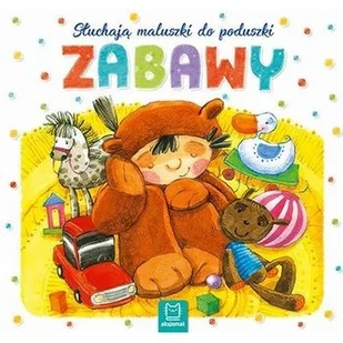 ZABAWY SŁUCHAJĄ MALUSZKI DO PODUSZKI Opracowanie zbiorowe - Wierszyki, rymowanki, piosenki - miniaturka - grafika 2