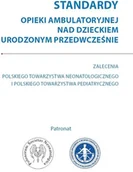 Książki medyczne - Media-Press Standardy opieki ambulatoryjnej nad dzieckiem urodzonym przedwcześnie - miniaturka - grafika 1