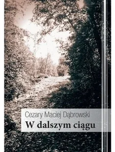 W dalszym ciągu - Poezja - miniaturka - grafika 2