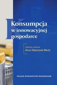 Ekonomia - Polskie Wydawnictwo Ekonomiczne Konsumpcja w innowacyjnej gospodarce - Anna Olejniczuk-Merta - miniaturka - grafika 1