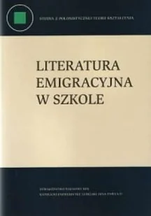 Literatura emigracyjna w szkole - Filozofia i socjologia - miniaturka - grafika 2