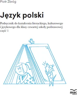 Wydawnictwo MAC Język polski. Podręcznik klasa 4, część 1 880092 - Podręczniki dla szkół podstawowych - miniaturka - grafika 2