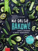 Nie daj się rakowi! Wsparcie żywieniowe w chorobie nowotworowej - Diety, zdrowe żywienie - miniaturka - grafika 3