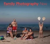 Albumy o  sztuce - Thames and Hudson Sophie Howarth, Stephen McLaren Family Photography Now - miniaturka - grafika 1