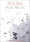 Felietony i reportaże - Polska moja miłość - Wysyłka od 3,99 - miniaturka - grafika 1