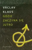 Podręczniki dla szkół wyższych - Ossolineum Gdzie zaczyna się jutro - Klaus Vaclav - miniaturka - grafika 1