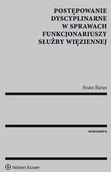 Prawo - Wolters Kluwer Postępowanie dyscyplinarne w sprawach funkcjonariuszy Służby Więziennej - BEATA BARAN - miniaturka - grafika 1
