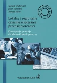 Lokalne i regionalne czynniki wsparcia przedsiębiorczości. - Tomasz Mickiewicz, Rodzinka Jacek, Skica Tomasz - Prawo Lokalne i regionalne czynniki wsparcia przedsiębiorczości. - Tomasz Mickiewicz, Rodzinka Jacek, Skica Tomasz - Prawo - miniaturka - grafika 1