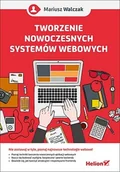 Książki o programowaniu - WALCZAK MARIUSZ Tworzenie nowoczesnych systemów webowych - miniaturka - grafika 1