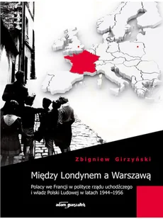 Girzyński Zbigniew Między Londynem a Warszawą - Archeologia Girzyński Zbigniew Między Londynem a Warszawą - Archeologia - miniaturka - grafika 1