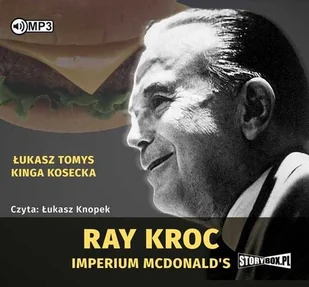 StoryBox.pl Ray Kroc Imperium McDonalds Audiobook Łukasz Tomys Kinga Kosecka - Audiobooki - literatura popularnonaukowa StoryBox.pl Ray Kroc Imperium McDonalds Audiobook Łukasz Tomys Kinga Kosecka - Audiobooki - literatura popularnonaukowa - miniaturka - grafika 2