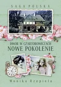 Dwór w Czartorowiczach Nowe pokolenie - Opowiadania - miniaturka - grafika 3