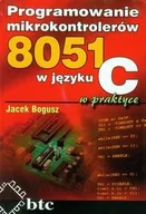 Książki o programowaniu - Programowanie mikrokontrolerów 8051 w języku C w praktyce - Bogusz Jacek - miniaturka - grafika 1