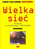 Eseje - Wielka sieć. E-seje z socjologii Internetu - Jacek Kurczewski - miniaturka - grafika 1