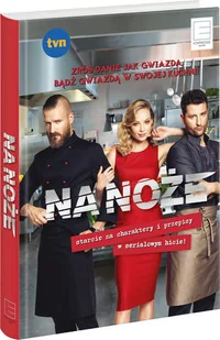 Edipresse Książki Na noże, starcie na charaktery i przepisy - Opracowanie zbiorowe - Książki kucharskie - miniaturka - grafika 2