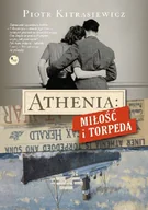 Powieści - Wydawnictwo MG Athenia. Miłość i torpeda - Piotr Kitrasiewicz - miniaturka - grafika 1