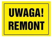 Akcesoria do bram - Znak informacyjny UWAGA! REMONT - miniaturka - grafika 1