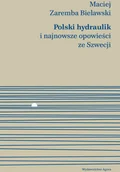 Felietony i reportaże - Maciej Zaremba-Bielawski Polski hydraulik i najnowsze opowieści ze Szwecji - miniaturka - grafika 1