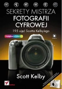 Sekrety mistrza fotografii cyfrowej. 195 ujęć Scotta Kelby`ego - Podstawy obsługi komputera - miniaturka - grafika 2