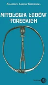 Książki religijne obcojęzyczne - Mitologia ludów tureckich - Małgorzata Łabęcka-Koecherowa - miniaturka - grafika 1