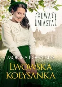 Lwowska kołysanka. Dwa miasta. Tom 1 - Obcojęzyczne książki historyczne - miniaturka - grafika 2