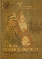 Biografie i autobiografie - IPN Marszałek Edward Śmigły-Rydz portret naczelnego wodza - Wysocki Wiesław Jan, Wysocka Małgorzata W. - miniaturka - grafika 1