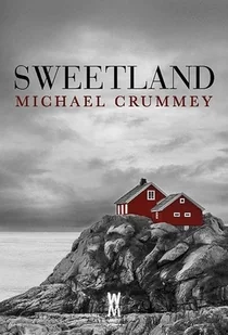 Wiatr od morza Sweetland, wydanie 2 Michael Crummey - Literatura obyczajowa - miniaturka - grafika 2