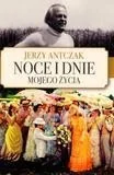 Biografie i autobiografie - Antczak Jerzy NOCE I DNIE MOJEGO ŻYCIA - miniaturka - grafika 1