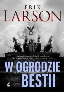 Sonia Draga W ogrodzie bestii Erick Larson 9788375089844 - Powieści Sonia Draga W ogrodzie bestii Erick Larson 9788375089844 - Powieści - miniaturka - grafika 2