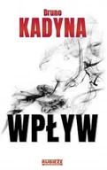Horror, fantastyka grozy - Bibliotekarium Rubieże Rzeczywistości. Wpływ (2 wydanie) Bruno Kadyna - miniaturka - grafika 1