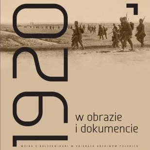 Rok 1920 w obrazie i dokumencie - Historia świata - miniaturka - grafika 2