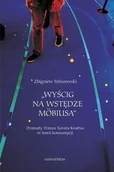 Publicystyka - Universitas Feliszewski Zbigniew Wyścig na wstędze Mobiusa - miniaturka - grafika 1