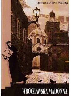 Psychoskok Wrocławska Madonna - Jolanta Maria Kaleta - Kryminały - miniaturka - grafika 2