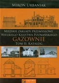 Historia Polski - Urbaniak Miron Gazownie Tom 2 Katalog - miniaturka - grafika 1