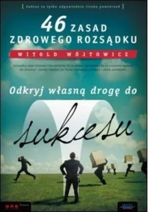 46 zasad zdrowego rozsądku. Odkryj własną drogę do sukcesu - Marketing - miniaturka - grafika 2