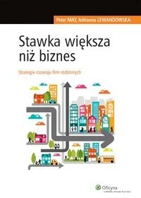Lewandowska Adrianna, May Peter Stawka większa niż biznes - mamy na stanie, wyślemy natychmiast - Zarządzanie Lewandowska Adrianna, May Peter Stawka większa niż biznes - mamy na stanie, wyślemy natychmiast - Zarządzanie - miniaturka - grafika 1