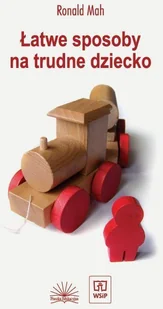 Robert Mah Łatwe sposoby na trudne dziecko - Materiały pomocnicze dla nauczycieli - miniaturka - grafika 2