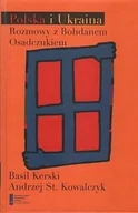 Wywiady - Kolegium Europy Wschodniej Polska i Ukraina  Rozmowy z Bohdanem Osadczukiem Basil Kerski - miniaturka - grafika 1