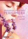 Książki medyczne - Sensoryka i podstawy perfumerii - miniaturka - grafika 1