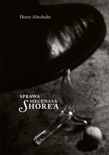 Altschuler Henry Sprawa mecenasa Shore'a - Kryminały - miniaturka - grafika 2