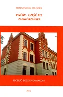 Historia Polski - Wydawnictwo Kresów Wschodnich Przemysław Włodek Lwów. Cz. X/2 Zadwórzańska - miniaturka - grafika 1