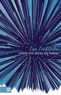 ZIELONA SOWA Gdzie noc skrzy się lodem - Powieści - miniaturka - grafika 2