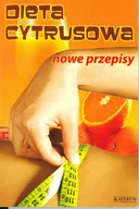 Diety, zdrowe żywienie - Astrum Dieta cytrusowa Nowe przepisy - Marlena Krzyżostaniak - miniaturka - grafika 1