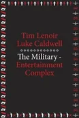Obcojęzyczne książki historyczne - Timothy Lenoir The Military-Entertainment Complex - miniaturka - grafika 1