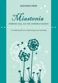 Felietony i reportaże - Poligraf Miastenia odbiera siłę, ale nie odbiera nadziei - Dagmara Drab - miniaturka - grafika 1