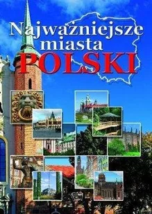 Włodarczyk Joanna Najważniejsze miasta polski - Albumy - historia - miniaturka - grafika 2